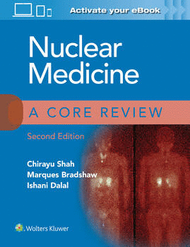 NUCLEAR MEDICINE. A CORE REVIEW. 2ND EDITION