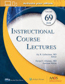 INSTRUCTIONAL COURSE LECTURES, VOL. 69 (PRINT + E-BOOK WITH MULTIMEDIA)