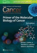 CANCER: PRINCIPLES AND PRACTICE OF ONCOLOGY PRIMER OF MOLECULAR BIOLOGY IN CANCER
