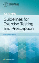 ACSM'S GUIDELINES FOR EXERCISE TESTING AND PRESCRIPTION. 11TH EDITION