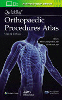 QUICKREF® ORTHOPAEDIC PROCEDURES ATLAS. 2ND EDITION. PRINT + EBOOK WITH MULTIMEDIA