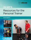 ACSM'S RESOURCES FOR THE PERSONAL TRAINER. 6TH EDITION