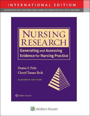 NURSING RESEARCH. GENERATING AND ASSESSING EVIDENCE FOR NURSING PRACTICE. INTERNATIONAL EDITION. 11T