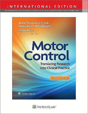 MOTOR CONTROL. TRANSLATING RESEARCH INTO CLINICAL PRACTICE. INTERNATIONAL EDITION