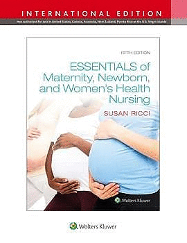 ESSENTIALS OF MATERNITY, NEWBORN, AND WOMEN'S HEALTH. 5TH EDITION