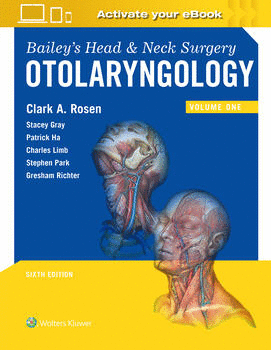 BAILEY'S HEAD AND NECK SURGERY. OTOLARYNGOLOGY (2 VOLUME SET). 6TH EDITION
