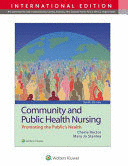 COMMUNITY AND PUBLIC HEALTH NURSING. PROMOTING THE PUBLIC`S HEALTH. INTERNATIONAL EDITION. 10TH EDITION