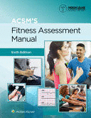 ACSM'S FITNESS ASSESSMENT MANUAL. 6TH EDITION