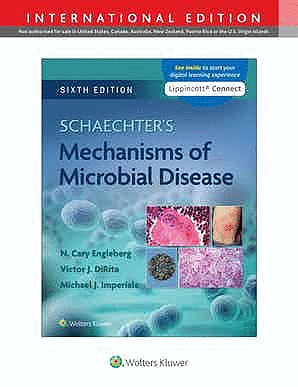 SCHAECHTER`S MECHANISMS OF MICROBIAL DISEASE. INTERNATIONAL EDITION. 6TH EDITION
