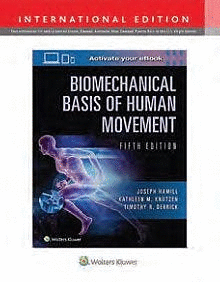 BIOMECHANICAL BASIS OF HUMAN MOVEMENT. INTERNATIONAL EDITION. 5TH EDITION