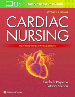 CARDIAC NURSING. THE RED REFERENCE BOOK FOR CARDIAC NURSES (INTERNATIONAL EDITION). 7TH EDITION