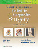 OPERATIVE TECHNIQUES IN PEDIATRIC ORTHOPAEDIC SURGERY. 3RD EDITION
