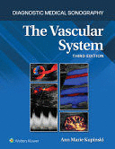 THE VASCULAR SYSTEM. DIAGNOSTIC MEDICAL SONOGRAPHY SERIES. 3RD EDITION
