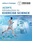 ACSM'S INTRODUCTION TO EXERCISE SCIENCE. 4TH EDITION