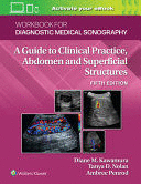 WORKBOOK FOR DIAGNOSTIC MEDICAL SONOGRAPHY. ABDOMINAL AND SUPERFICIAL STRUCTURES. 5TH EDITION