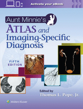 AUNT MINNIE'S ATLAS AND IMAGING-SPECIFIC DIAGNOSIS. 5TH EDITION