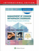 MANAGEMENT OF COMMON ORTHOPAEDIC DISORDERS. PHYSICAL THERAPY. PRINCIPLES AND METHODS. INTERNATIONAL EDITION