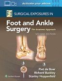 SURGICAL EXPOSURES IN FOOT AND ANKLE SURGERY. THE ANATOMIC APPROACH. 2ND EDITION