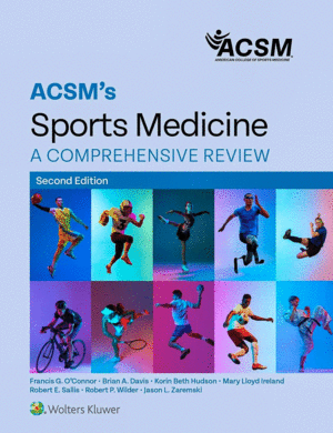 ACSM'S SPORTS MEDICINE. A COMPREHENSIVE REVIEW. 2ND EDITION