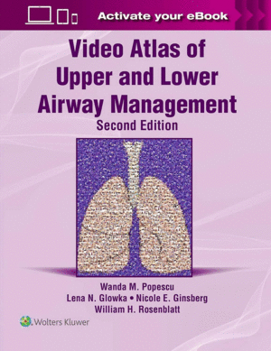 VIDEO ATLAS OF UPPER AND LOWER AIRWAY MANAGEMENT. 2ND EDITION