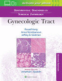 DIFFERENTIAL DIAGNOSES IN SURGICAL PATHOLOGY. GYNECOLOGIC TRACT. 2ND EDITION