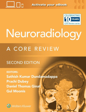 NEURORADIOLOGY. A CORE REVIEW. 2ND EDITION