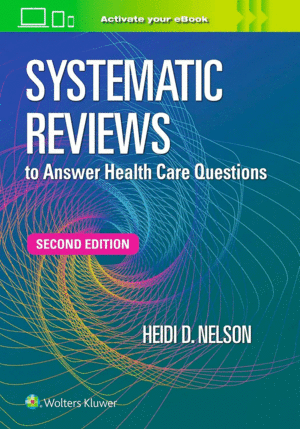 SYSTEMATIC REVIEWS TO ANSWER HEALTH CARE QUESTIONS