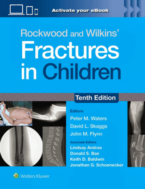 ROCKWOOD AND WILKINS' FRACTURES IN CHILDREN. PRINT + EBOOK WITH MULTIMEDIA. 10TH EDITION