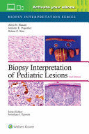 BIOPSY INTERPRETATION OF PEDIATRIC LESIONS. 2ND EDITION