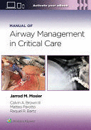 MANUAL OF AIRWAY MANAGEMENT IN CRITICAL CARE: PRINT + EBOOK WITH MULTIMEDIA