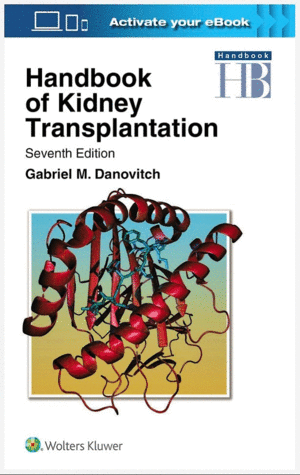 HANDBOOK OF KIDNEY TRANSPLANTATION. 7TH EDITION
