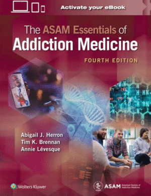 THE ASAM ESSENTIALS OF ADDICTION MEDICINE
