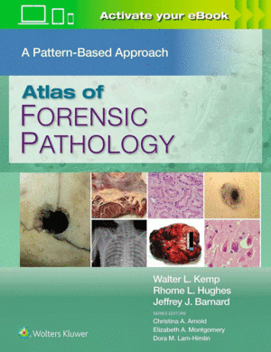 ATLAS OF FORENSIC PATHOLOGY: A PATTERN BASED APPROACH