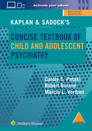 KAPLAN AND SADOCK�S CONCISE TEXTBOOK OF CHILD AND ADOLESCENT PSYCHIATRY. 2ND EDITION