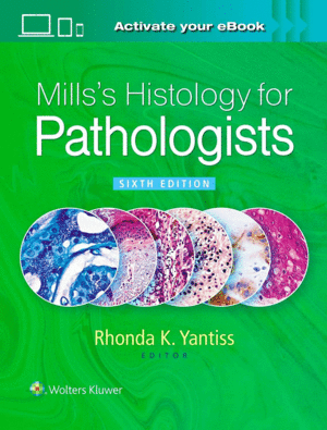 MILLS'S HISTOLOGY FOR PATHOLOGISTS. 6TH EDITION