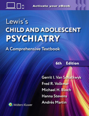 LEWIS'S CHILD AND ADOLESCENT PSYCHIATRY. A COMPREHENSIVE TEXTBOOK