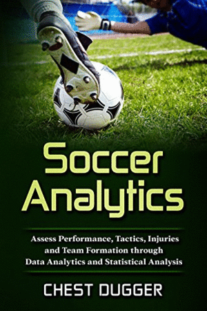 SOCCER ANALYTICS: ASSESS PERFORMANCE, TACTICS, INJURIES AND TEAM FORMATION THROUGH DATA ANALYTICS AND STATISTICAL ANALYSIS