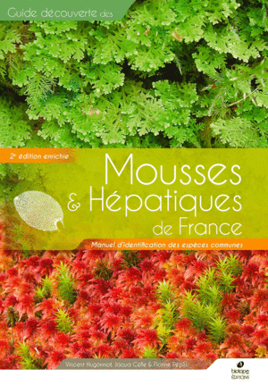 MOUSSES ET H�PATIQUES DE FRANCE. MANUEL D'IDENTIFICATION DES ESP�CES COMMUNES.  2�ME �DITION