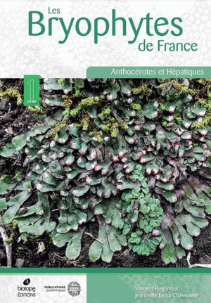 LES BRYOPHYTES DE FRANCE: TOME 1, ANTHOC�ROTES ET H�PATIQUES