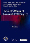 THE ASCRS MANUAL OF COLON AND RECTAL SURGERY. 3RD EDITION
