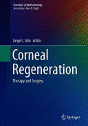CORNEAL REGENERATION. THERAPY AND SURGERY (ESSENTIALS IN OPHTHALMOLOGY)