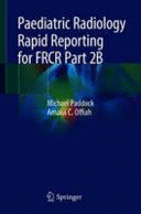 PAEDIATRIC RADIOLOGY RAPID REPORTING FOR FRCR PART 2B