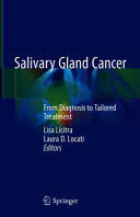 SALIVARY GLAND CANCER. FROM DIAGNOSIS TO TAILORED TREATMENT