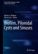 BIOFILM, PILONIDAL CYSTS AND SINUSES (RECENT CLINICAL TECHNIQUES, RESULTS, AND RESEARCH IN WOUNDS)