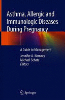ASTHMA, ALLERGIC AND IMMUNOLOGIC DISEASES DURING PREGNANCY. A GUIDE TO MANAGEMENT