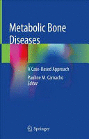 METABOLIC BONE DISEASES. A CASE-BASED APPROACH