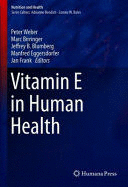 VITAMIN E IN HUMAN HEALTH (NUTRITION AND HEALTH)