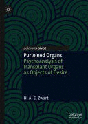 PURLOINED ORGANS. PSYCHOANALYSIS OF TRANSPLANT ORGANS AS OBJECTS OF DESIRE