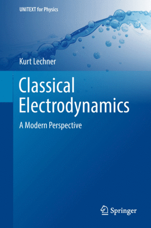CLASSICAL ELECTRODYNAMICS. A MODERN PERSPECTIVE