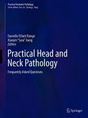 PRACTICAL HEAD AND NECK PATHOLOGY. FREQUENTLY ASKED QUESTIONS